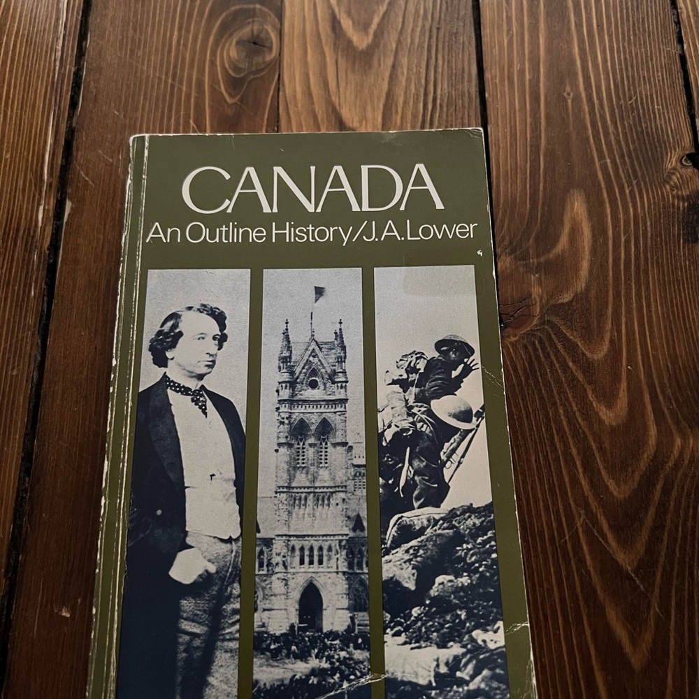 Canada: An Outline History by J.A. Lower